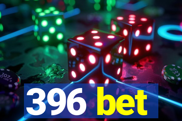 396 bet